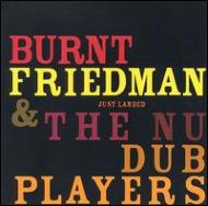 【送料無料】 Burnt Friedman / The New Dub Players / Just Landed 輸入盤 【CD】