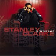 Stanley Clarke スタンリークラーク / 1 2 To The Bass 【CD】