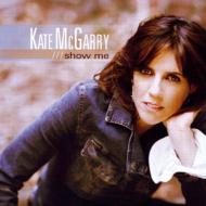 Kate Mcgarry / Show Me 輸入盤 【CD】