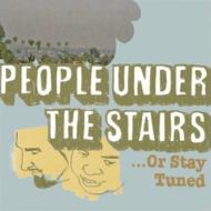 People Under The Stairs ピープルアンダーザステアーズ / Or Stay Tuned 輸入盤 【CD】