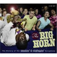 【送料無料】 Big Horn - The History Of Thehonkin & Screamin Saxophone 輸入盤 【CD】