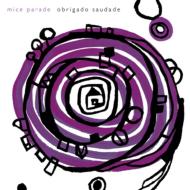 Mice Parade マイスパレード / Obrigado Saudade 【CD】