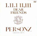 PERSONZ パーソンズ / 1.11.1 11, 111 DEAR FRIENDS~PERSONZ YOKOHAMA ARENA~ 【DVD】