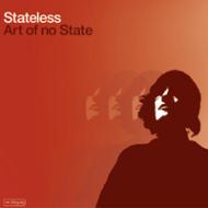 【送料無料】 Stateless / Art Of No State 輸入盤 【CD】