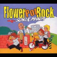 Flower Pot Rock / School Mania 【CD】