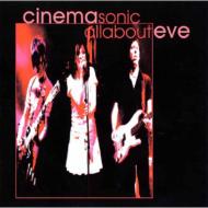 All About Eve オールアバウトイブ / Cinema Sonic 輸入盤 【CD】