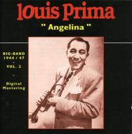 Louis Prima / Big Band 1944-47 Vol.2 - Angelina 輸入盤 【CD】