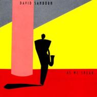 David Sanborn デビッドサンボーン / As We Speak 輸入盤 【CD】
