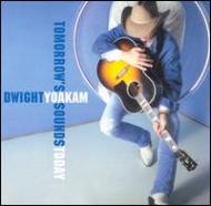 Dwight Yoakam / Tomorrows Sound Today 輸入盤 【CD】