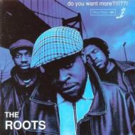 Roots ルーツ / Do You Want More 輸入盤 【CD】
