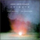 John Abercrombie ジョン・アバークロンビー / Animato 輸入盤 【CD】