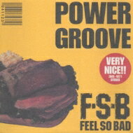 【送料無料】 Feel So Bad フィールソーバッド / Power Groove 【CD】