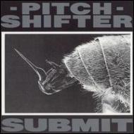 Pitchshifter / Submit 輸入盤 【CD】