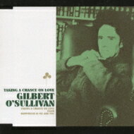 Gilbert O'Sullivan / Taking A Chance On Love 【CD Maxi】