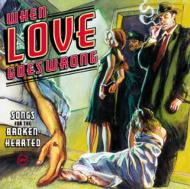 When Love Goes Wrong 輸入盤 【CD】
