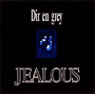 Dir en grey ディルアングレイ / Jealous 【CD Maxi】