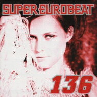 【送料無料】 Super Eurobeat: 136 【CD】