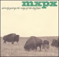 MxPx / Slowly Going The Way Of The Buffalo 輸入盤 【CD】