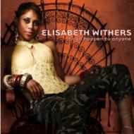 Elisabeth Withers / It Can Happen To Anyone 輸入盤 【CD】