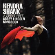 【送料無料】 Kendra Shank / Spirit Free - Abbey Lincoln Songbook 輸入盤 【CD】
