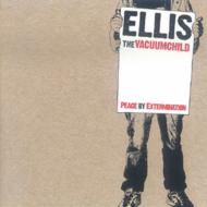 【送料無料】 Ellis The Vacuumchild / Peace By Extermination 輸入盤 【CD】