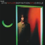 【送料無料】 Otis Taylor / Definition Of A Circle 輸入盤 【CD】