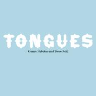 Kieran Hebden / Steve Reid / Tongues 【CD】