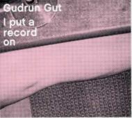 Gudrun Gut / I Put A Record On 輸入盤 【CD】