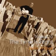 【送料無料】 John Tropea ジョントロペイ / Tropea 10 - The Time Is Right 【CD】