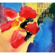 Funky DL ファンキーディーエル / Music From Naphta 【CD】