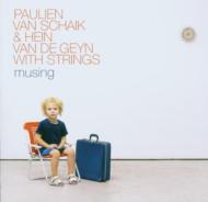 Paulien Van Schaik / Hein Van De Geyn / Musing 輸入盤 【CD】
