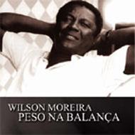 Wilson Moreira / Peso Na Balanca: 最高の人生 【CD】