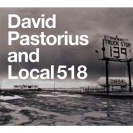 David Pastorius / Local 518 / David Pastorius & Local 518 【CD】