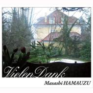 【送料無料】 Vielen Dank -Masashi HAMAUZU- 【CD】