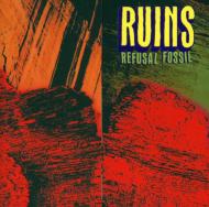 Ruins (吉田達也) ルインズ / Refusal Fossil 【CD】