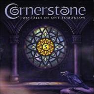 Cornerstone (Metal) / Two Tales Of One Tomorrow 【CD】