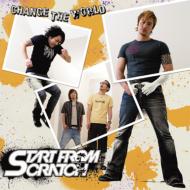 Start From Scratch / Change The World 【CD】