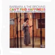 【送料無料】 Barbara&The Browns バーバラ＆ブラウンズ / Can't Find Happiness: The Sounds Of Memphis Recordings 輸入盤 【CD】