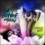 Bonde Do Role ボンヂドホレ / Office Boy (2nd) 【7&quot;&quot;Single】