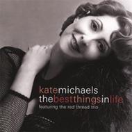 Kate Michaels / Best Things In Life 輸入盤 【CD】