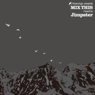 Jimpster ジンプスター / Mix This 【CD】