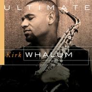Kirk Whalum カークウェイラム / Ultimate Kirk Whalum 輸入盤 【CD】