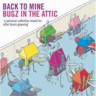 【送料無料】 Bugz In The Attic / Back To Mine 【CD】