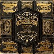 Kisschasy / Hymns For The Non Believer 輸入盤 【CD】