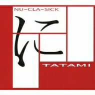 Tatami / Nu-cla-sick 【CD】