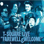 T-SQUARE ティースクエア / Farewell & Welcome 【CD】