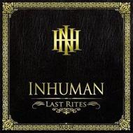 Inhuman / Last Rites 輸入盤 【CD】