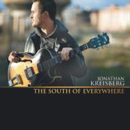 Jonathan Kreisberg ジョナサンクレイズバーグ / South Of Everywhere 輸入盤 【CD】