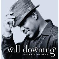 Will Downing ウィルダウニング / After Tonight 輸入盤 【CD】