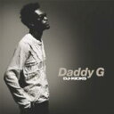 Daddy G  Dj Kicks ͢ CD